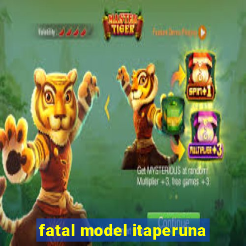 fatal model itaperuna